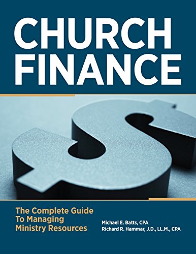 Church Finance The Complete Guide to Managing Ministry Resources