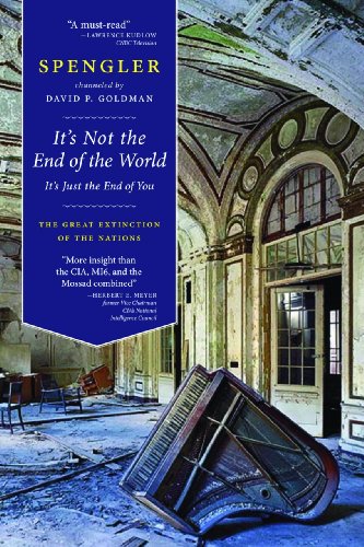 Beispielbild fr It's Not the End of the World, It's Just the End of You: The Great Extinction of the Nations zum Verkauf von BooksRun