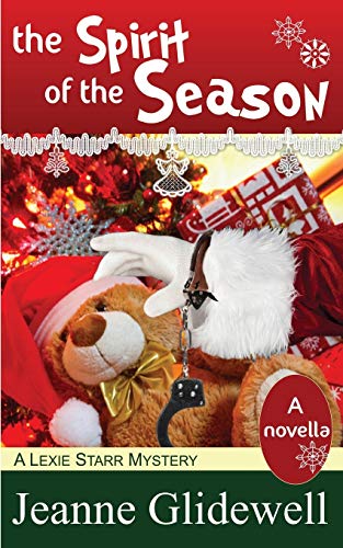 Stock image for The Spirit of the Season (a Lexie Starr Mystery, Novella) for sale by SecondSale