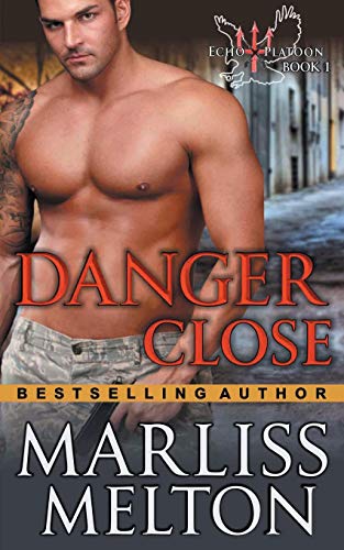 Stock image for Danger Close (The Echo Platoon Series, Book 1) for sale by Better World Books: West