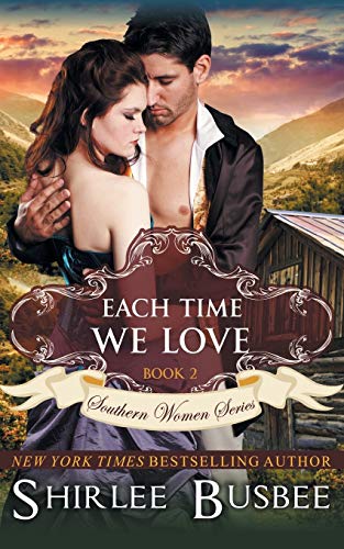 9781614177050: Each Time We Love (The Southern Women Series, Book 2)