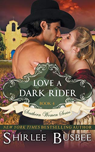 9781614177166: Love A Dark Rider (The Southern Women Series, Book 4)