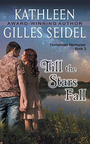 Beispielbild fr Till the Stars Fall (Hometown Memories, Book 3) zum Verkauf von Reuseabook