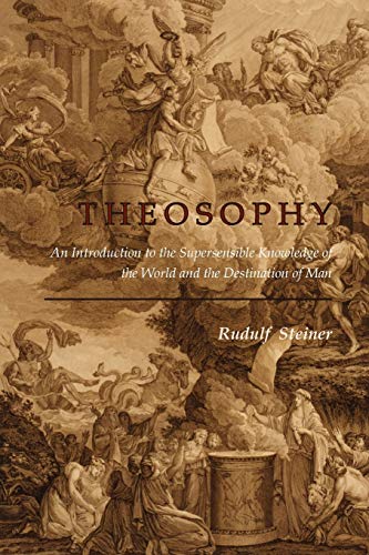 Imagen de archivo de Theosophy: an Introduction the The Supersensible Knowledge of the World and the Destination of Man a la venta por Daedalus Books