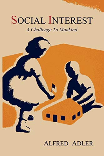 Social Interest: A Challenge to Mankind (9781614270829) by Adler, Alfred