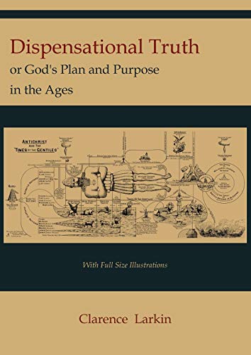 9781614271048: Dispensational Truth [with Full Size Illustrations], or God's Plan and Purpose in the Ages
