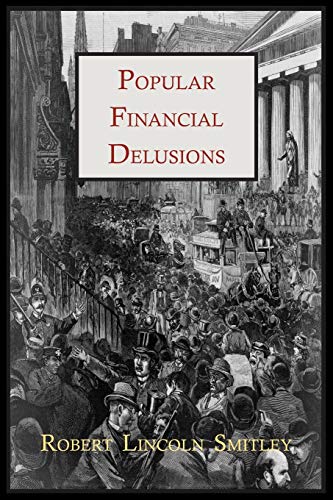 9781614271307: Popular Financial Delusions