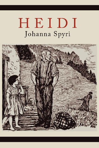 Heidi A Story For Children and Those That Love Children (9781614271659) by Spyri, Johanna