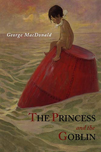 The Princess and The Goblin (9781614271734) by MacDonald, George
