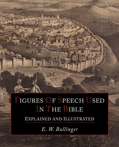 9781614271949: Figures Of Speech Used In the Bible Explained and Illustrated