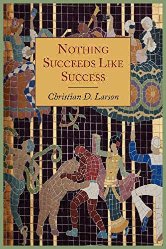 Stock image for Nothing Succeeds Like Success for sale by WorldofBooks