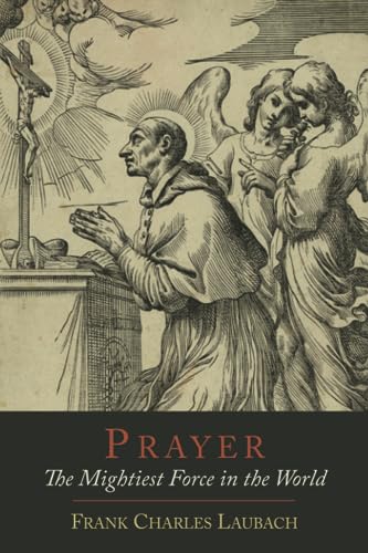 Beispielbild fr Prayer: The Mightiest Force in the World zum Verkauf von Goodwill Books