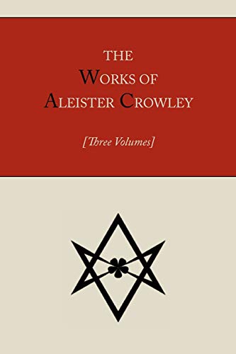 The WORKS of ALEISTER CROWLEY (Three Volumes)