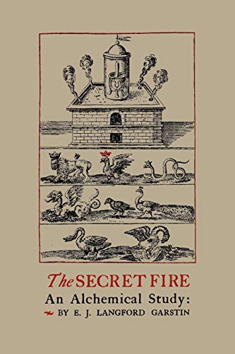 Beispielbild fr The Secret Fire: An Alchemical Study [Soft Cover ] zum Verkauf von booksXpress