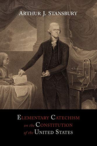 Beispielbild fr Elementary Catechism on the Constitution of the United States: For the Use of Schools zum Verkauf von More Than Words