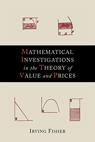Beispielbild fr Mathematical Investigations in the Theory of Value and Prices zum Verkauf von ThriftBooks-Dallas