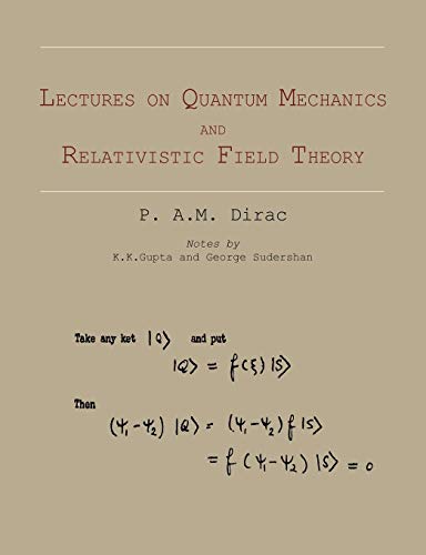 9781614273349: Lectures on Quantum Mechanics and Relativistic Field Theory