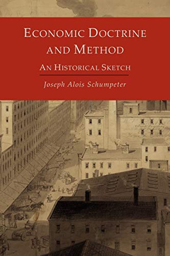Economic Doctrine and Method: An Historical Sketch (9781614273370) by Schumpeter, Joseph Alois