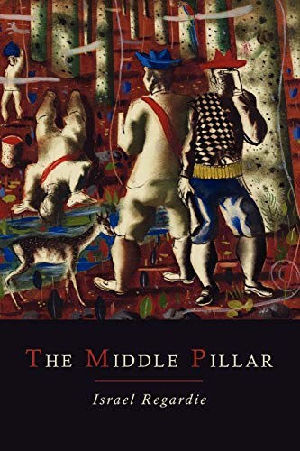 9781614273523: The Middle Pillar: A Co-Relation of the Principles of Analytical Psychology and the Elementary Techniques of Magic