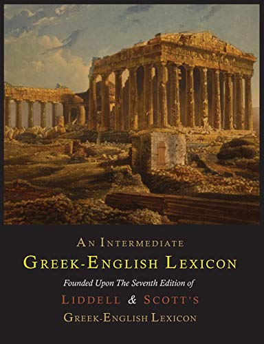 Stock image for An Intermediate Greek-English Lexicon (Greek and English Edition) for sale by Sunshine State Books