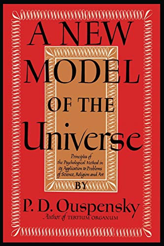 Beispielbild fr A New Model of the Universe: Principles of the Psychological Method In Its Application to Problems of Science, Religion, and Art zum Verkauf von Goodwill