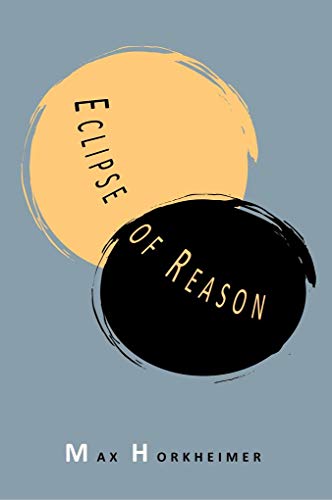 Stock image for Eclipse of Reason for sale by GF Books, Inc.