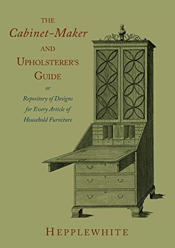 Beispielbild fr The Cabinet-Maker and Upholsterer's Guide zum Verkauf von Book Deals
