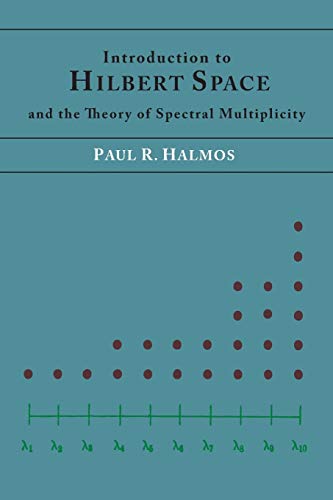 9781614274711: Introduction to Hilbert Space and the Theory of Spectral Multiplicity