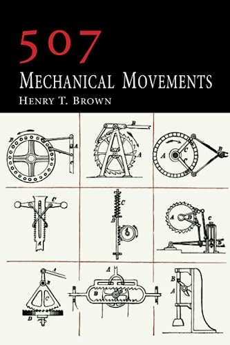 Imagen de archivo de 507 Mechanical Movements a la venta por GF Books, Inc.
