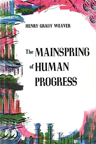 Imagen de archivo de The Mainspring of Human Progress a la venta por Reuseabook
