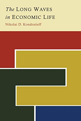 The Long Waves in Economic Life - Nikolai D. Kondratieff