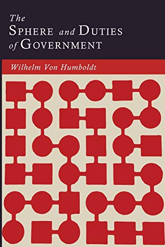 Stock image for The Sphere and Duties of Government (The Limits of State Action) for sale by Bayside Books