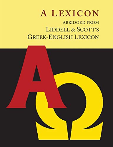 Beispielbild fr Liddell and Scott's Greek-English Lexicon, Abridged [Oxford Little Liddell with Enlarged Type for Easier Reading]: [Oxford Little Liddell with Enlarged Type for Easier Reading] zum Verkauf von GF Books, Inc.