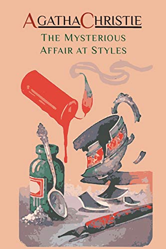 Stock image for The Mysterious Affair at Styles: Hercule Poirot's First Case (Hercule Poirot Mysteries) for sale by GF Books, Inc.