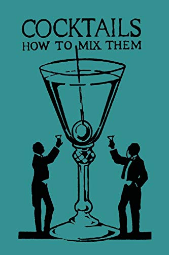 Stock image for Cocktails: How to Mix Them: How to Mix Them for sale by Books Unplugged