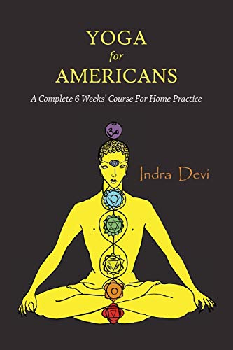 Beispielbild fr Yoga for Americans: A Complete 6 Weeks' Course for Home Practice zum Verkauf von Books From California