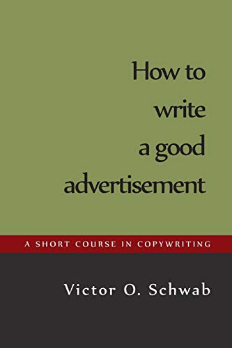 9781614278863: How to Write a Good Advertisement