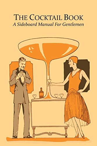 Beispielbild fr The Cocktail Book: A Sideboard Manual for Gentlemen zum Verkauf von PlumCircle