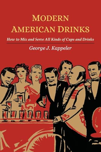 9781614279129: Modern American Drinks: How to Mix and Serve All Kinds of Cups and Drinks