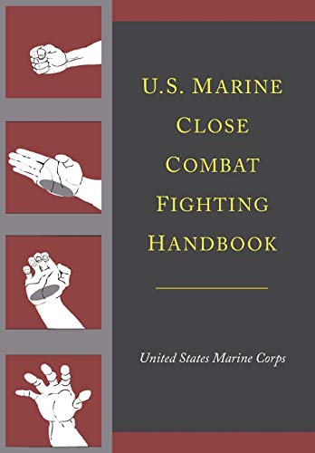 Imagen de archivo de U.S. Marine Close Combat Fighting Handbook a la venta por GF Books, Inc.