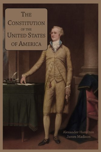 The Constitution of the United States of America (9781614279990) by Hamilton, Alexander; Madison, James