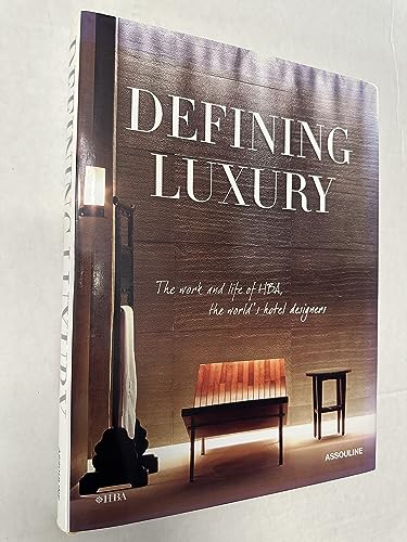 9781614280088: Defining Luxury: The Work and Life of Hba, the World's Hotel Designers