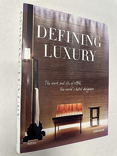 Stock image for Defining Luxury: The Work and Life of HBA, The World's Hotel Designers for sale by Books Unplugged