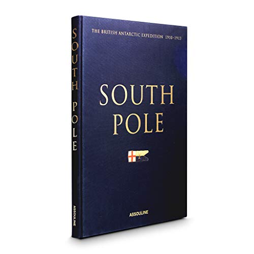 9781614280118: South Pole: The British Antarctic Expedition 1910-1913
