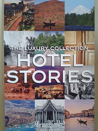 9781614281078: The Luxury Collection Hotel Stories