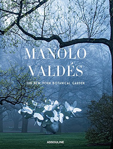 9781614281467: Manolo Valds: Monumental Sculpture: The New York Botanical Garden (Classics)