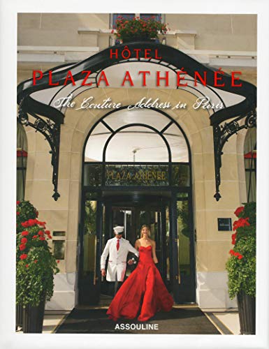 9781614282129: Hotel Plaza Athenee: The Couture Address in Paris (Trade)