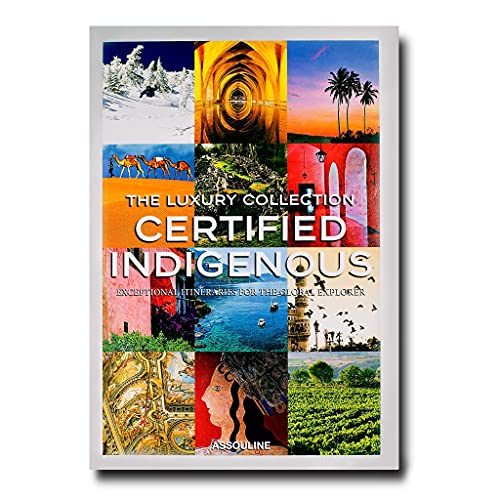 Beispielbild fr The Luxury Collection: Certified Indigenous zum Verkauf von -OnTimeBooks-