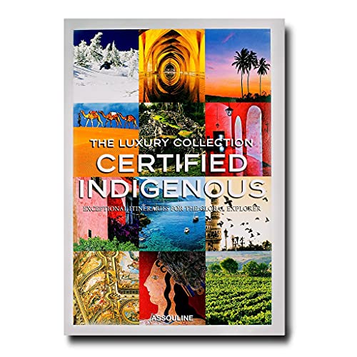 Imagen de archivo de The Luxury Collection: Certified Indigenous a la venta por -OnTimeBooks-