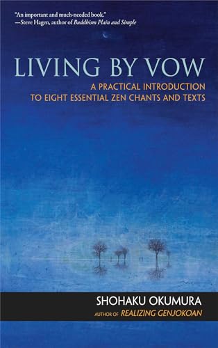 Imagen de archivo de Living by Vow: A Practical Introduction to Eight Essential Zen Chants and Texts a la venta por HPB-Diamond